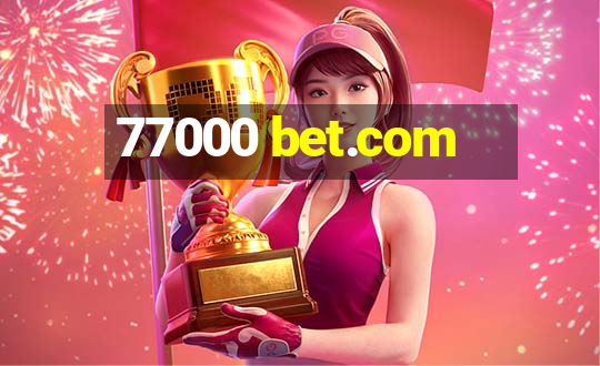 77000 bet.com