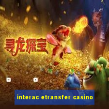 interac etransfer casino