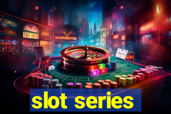 slot series