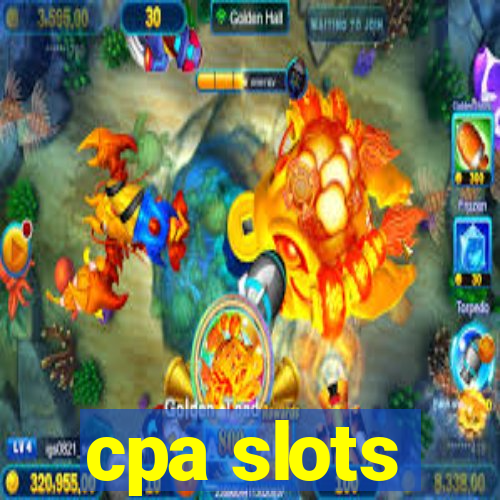 cpa slots