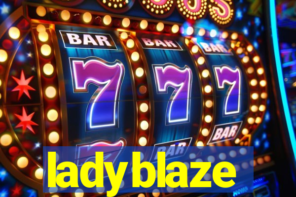 ladyblaze