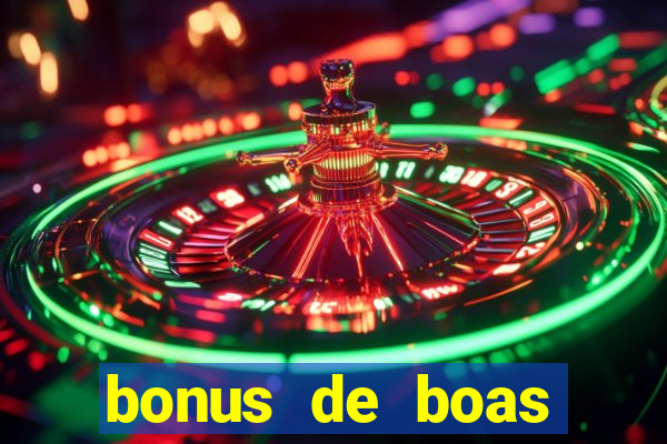 bonus de boas vindas cassino