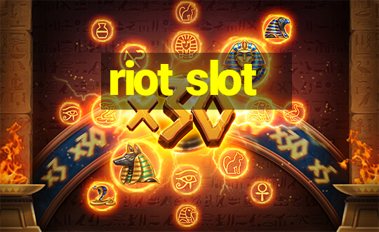 riot slot