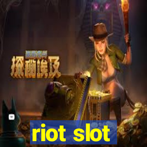 riot slot