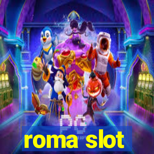 roma slot