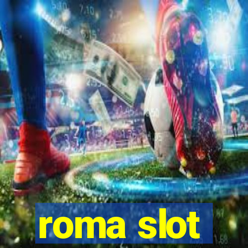 roma slot