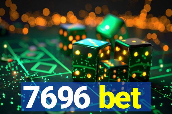 7696 bet