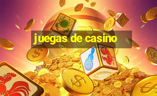 juegas de casino