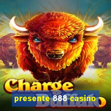 presente 888 casino