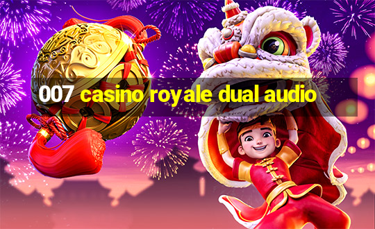 007 casino royale dual audio