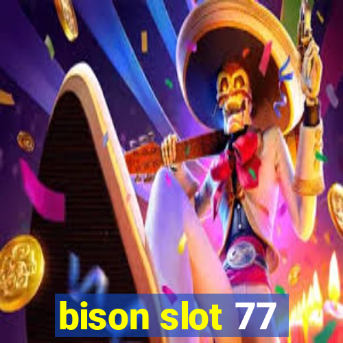 bison slot 77