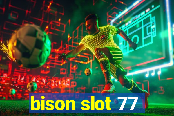 bison slot 77