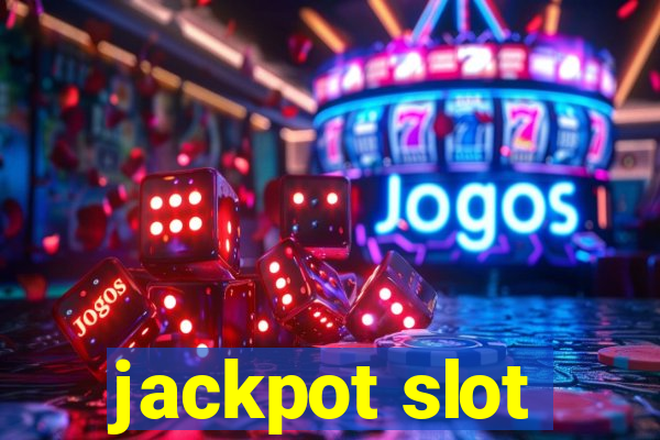 jackpot slot