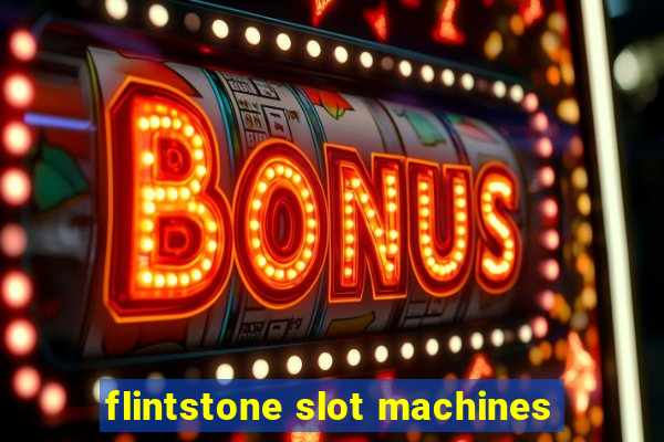 flintstone slot machines