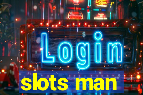 slots man