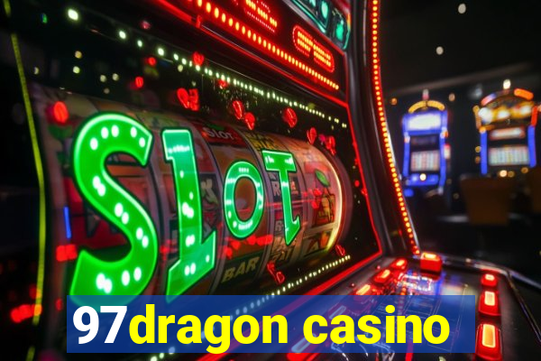 97dragon casino