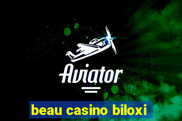 beau casino biloxi