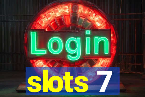 slots 7