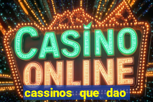 cassinos que dao bonus no cadastro