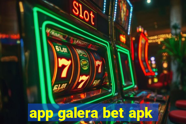 app galera bet apk