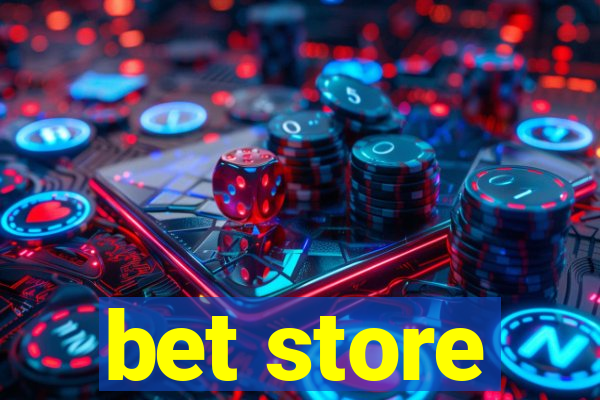 bet store