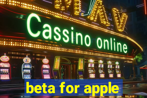 beta for apple