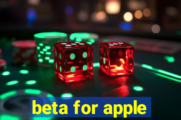 beta for apple