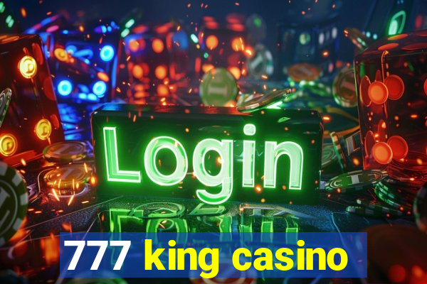 777 king casino