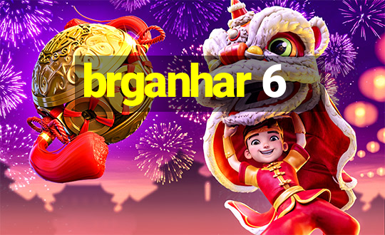 brganhar 6