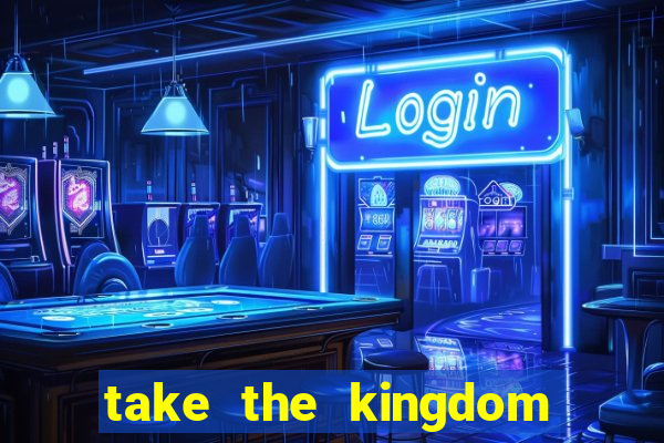 take the kingdom slot online