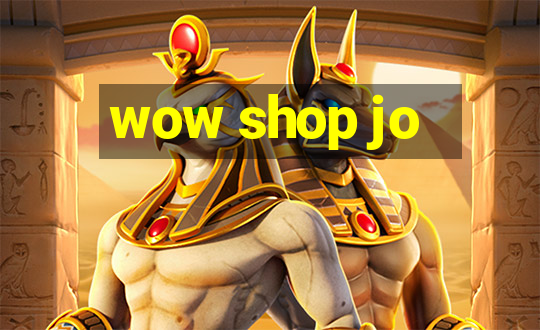 wow shop jo