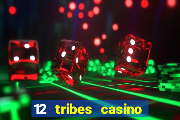 12 tribes casino omak wa