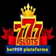 bet959 plataforma