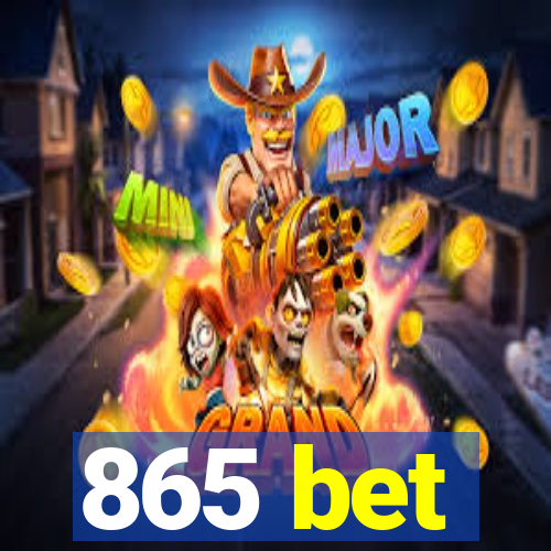 865 bet