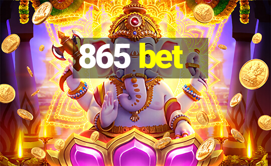 865 bet