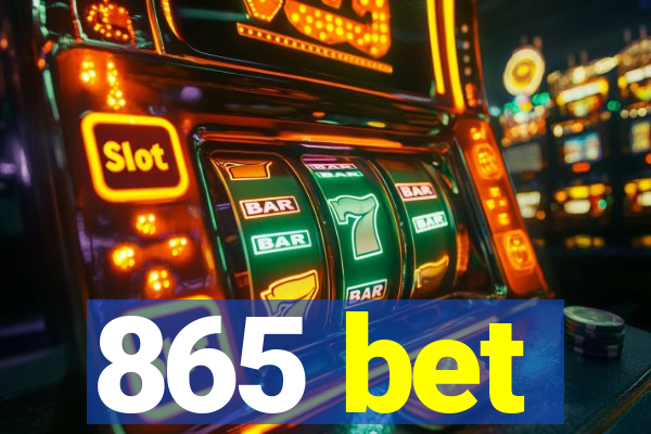 865 bet