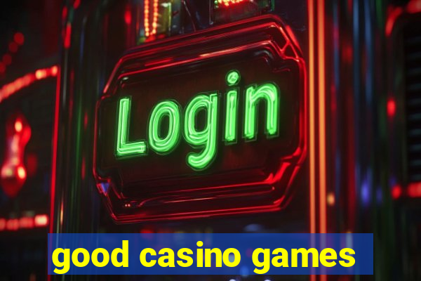 good casino games