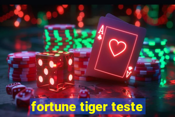 fortune tiger teste