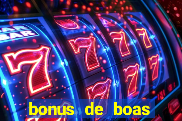 bonus de boas vindas gratis