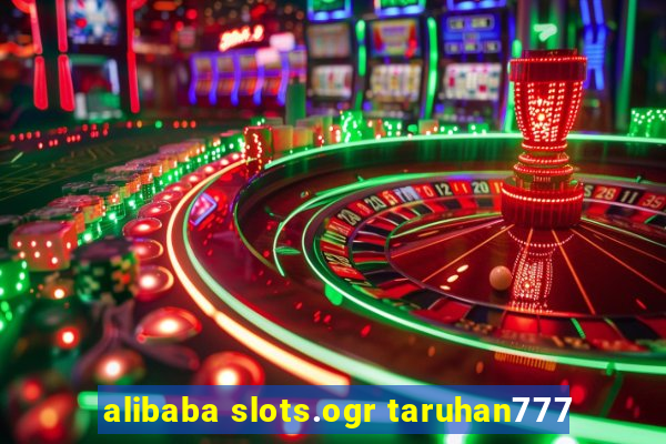 alibaba slots.ogr taruhan777