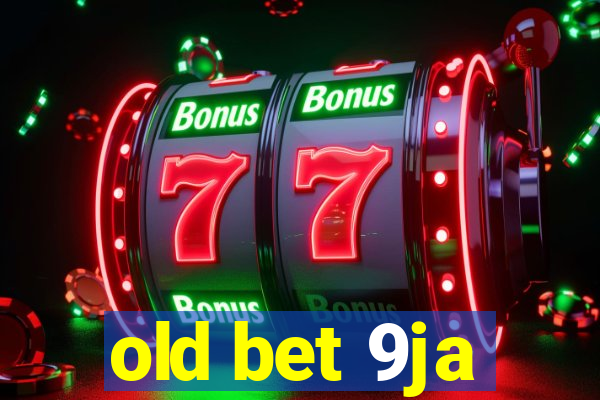 old bet 9ja