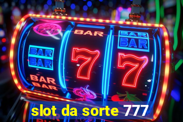 slot da sorte 777