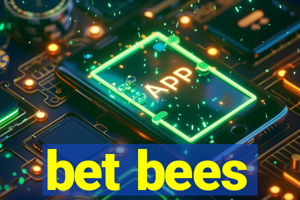 bet bees