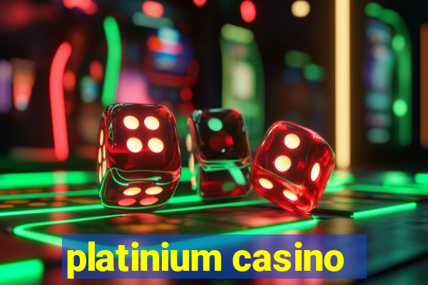 platinium casino