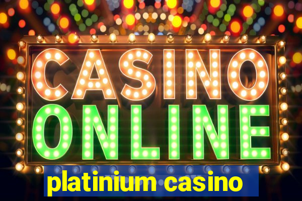 platinium casino