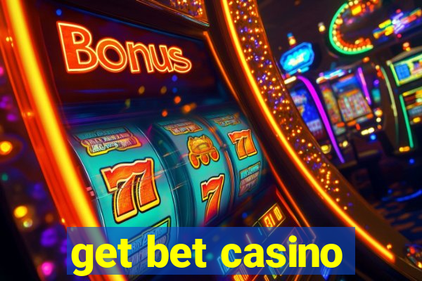 get bet casino