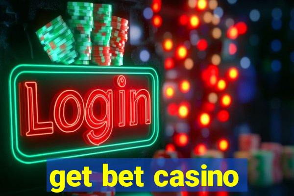 get bet casino