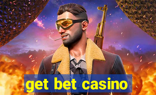 get bet casino