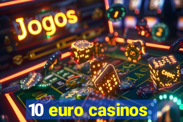 10 euro casinos