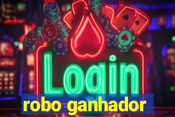 robo ganhador